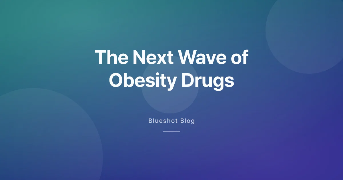 The Next Wave of Obesity Drugs: What's Actually Coming After Wegovy and Zepbound