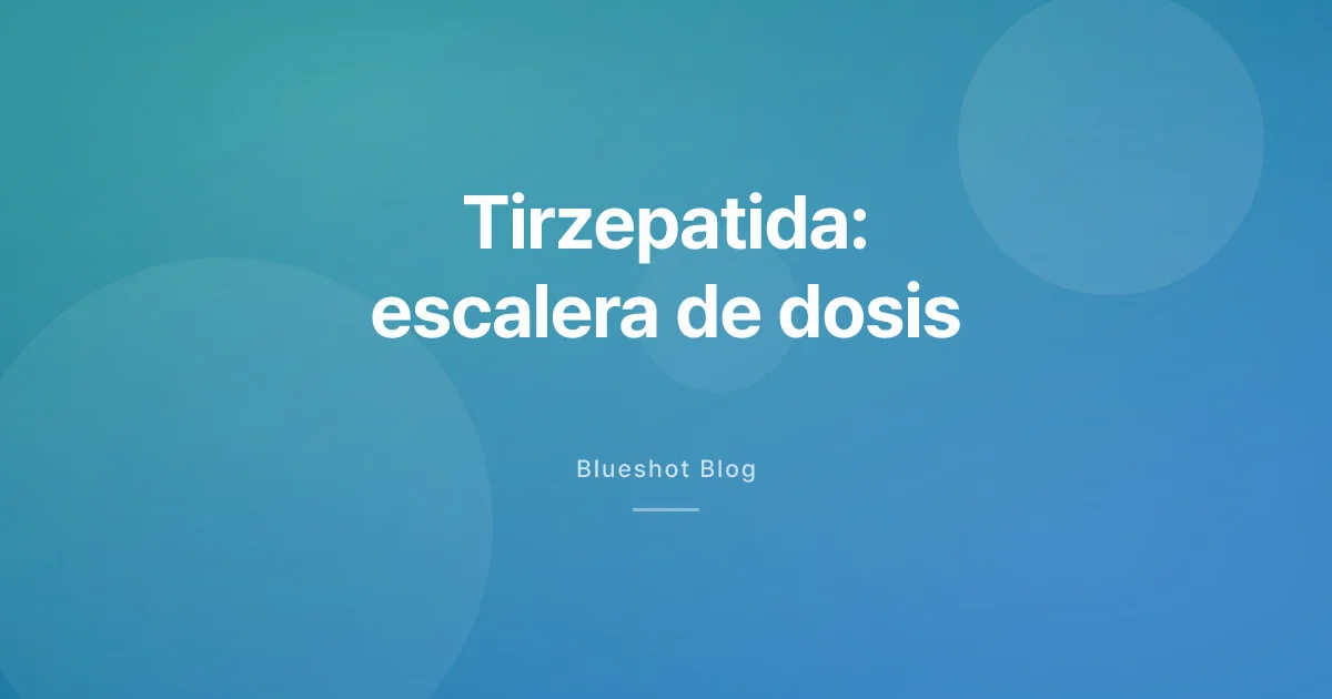 Mounjaro y tirzepatida: la escalera de dosis, semana a semana